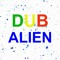 Dub Alien