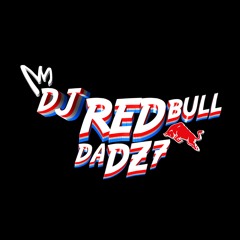 DJ REDBULL DA DZ7