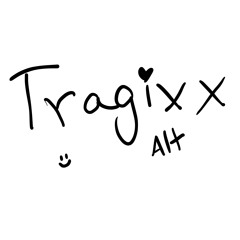 Tragixx Alt