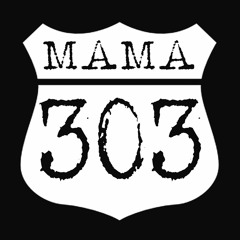 Mama 303