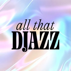 All That DJazz