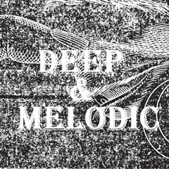 Deep & Melodic