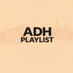 ADH Playlist