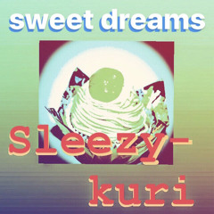 sleezy-kuri