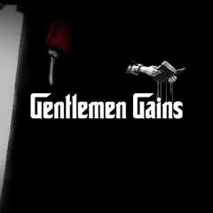 Gentlemen Gains