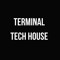 TERMINAL | TECH HOUSE