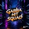 Gabba Hit Squad™