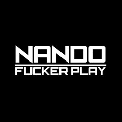 Nando Fucker Play