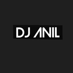 DJ ANIL