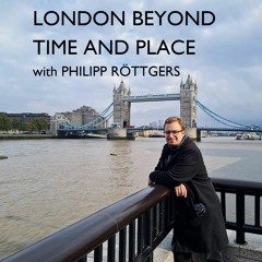 London beyond time and place