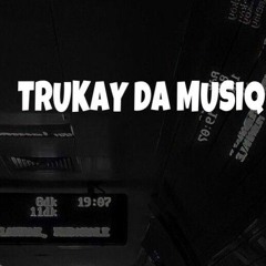 Trukay da musiq