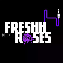 DJ FreshhRoses