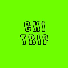 Chi Trip