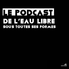 La traversée le Podcast de l'eau libre