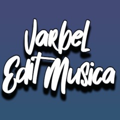 Varbel Edit Music