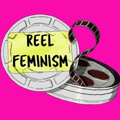 Reel Feminism