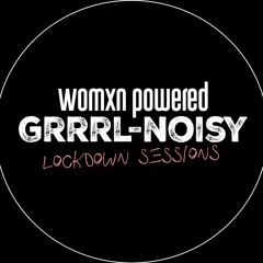 GRRRL NOISY