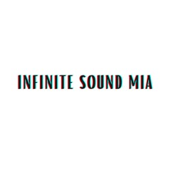 Infinite Sound MIA
