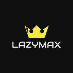 lazymax