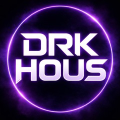 DRK HOUS