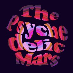 The Psychedelic Mars