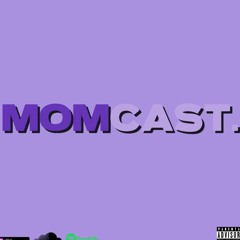 Momcast.