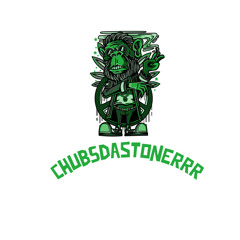 ChubsDaStonerrr_