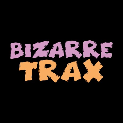 Bizarre Trax’s avatar