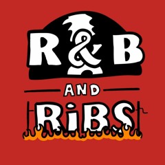 R&B and RIBS