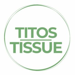 TITOS TISSUE