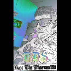 HAZE THE PHARMACI$T