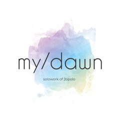 【my/dawn】