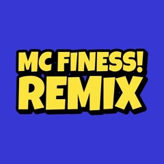 MC Finess! Remix
