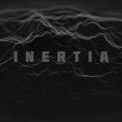 I N E R T I A