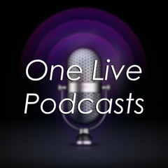 One Live Podcasts