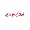 DRIP CLUB