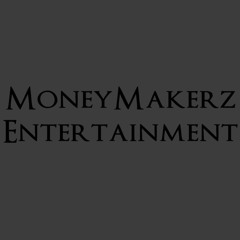 MoneyMakerz Ent.