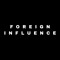 Foreign Influence (#undertheinfluence)