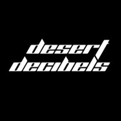 Desert Decibels