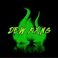 DEW KXNG