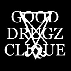 GOOD DRUGZ CLIQUE