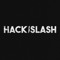 HACK SLASH