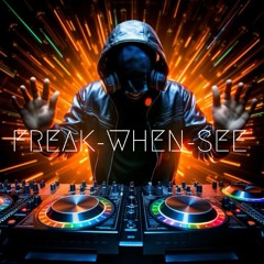 Freak-When-See