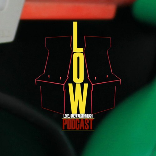 LOW (Level One Walkthrough) Podcast’s avatar