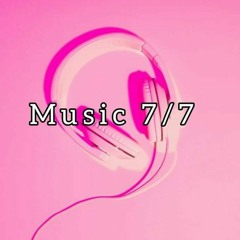 Music 7/7