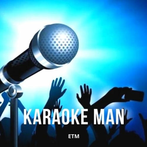 Stream KARAOKE MAN music | Listen to songs, albums, playlists for free on  SoundCloud