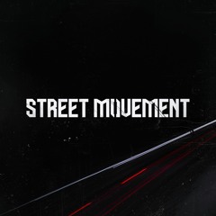 STREET MOVEMENT
