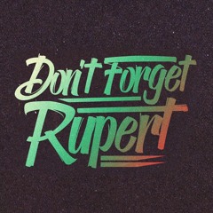 Don't Forget Rupert