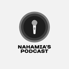 Nahamia’s podcast