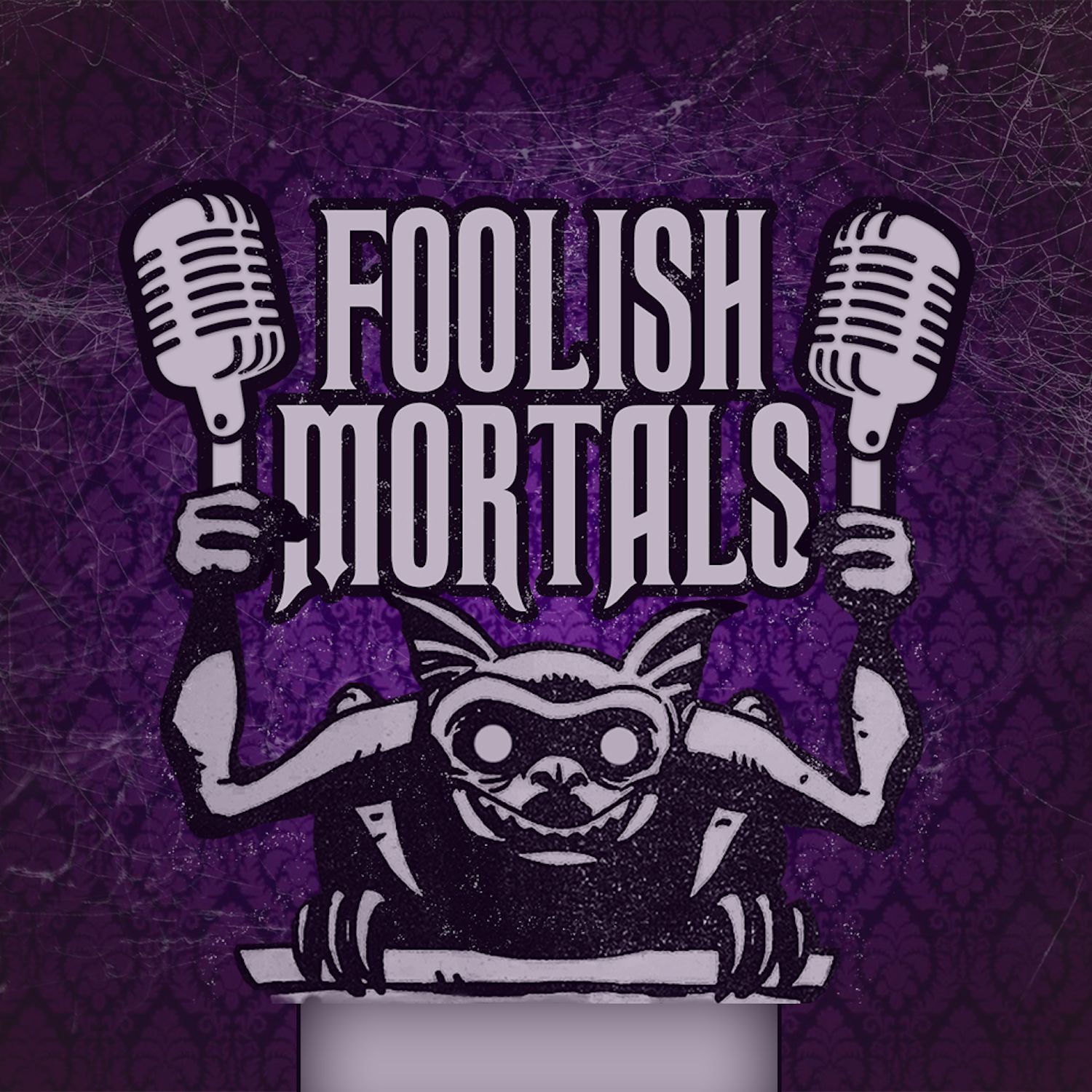 Foolish Mortals - A Haunted Mansion Podcast